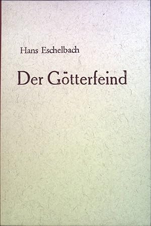 Der Götterfeind: Roman