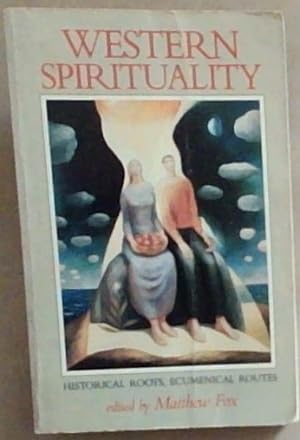 Seller image for Western Spirituality: Historical Roots, Ecumenical Routes for sale by Chapter 1