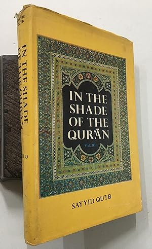 Image du vendeur pour In The Shade Of The Quran. Volume 30. Sayyid Qutb. mis en vente par Prabhu Book Exports