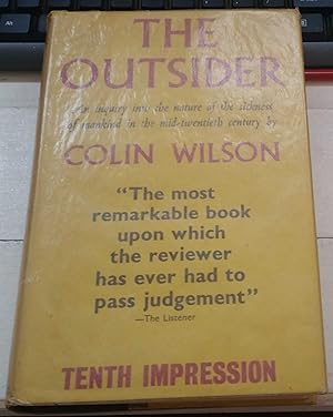 The Outsider : An inquiry into the nature of the sickness of mankind in the mid-twentieth century