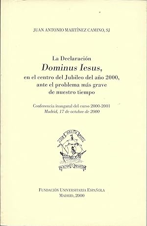 Bild des Verkufers fr La Declaracion Dominus Iesus, en el centro del Jubileo del ao 2000, ante el problema ms grave de nuestro tiempo. zum Verkauf von CA Libros