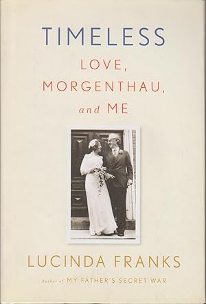 Bild des Verkufers fr Timeless: Love, Morgenthau, and Me. zum Verkauf von Bcher bei den 7 Bergen