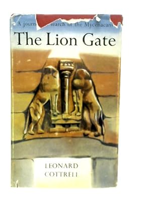 Immagine del venditore per The Lion Gate. A Journey in Search of the Mycenaeans venduto da World of Rare Books