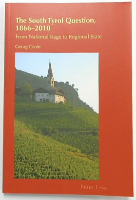 Imagen del vendedor de The South Tyrol Question, 1866-2010: From National Rage to Regional State a la venta por PsychoBabel & Skoob Books