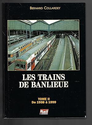 Image du vendeur pour Les Trains de Banlieue. Tome 2: De 1938 a 1999 mis en vente par Bouquinerie Le Fouineur