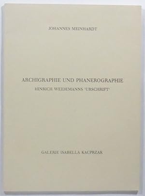 Imagen del vendedor de Archigraphie und Phanerographie. Hinrich Weidemanns "Urschrift". Mit einer Vorbemerkung von Gudrun Inboden. a la venta por Patrik Andersson, Antikvariat.