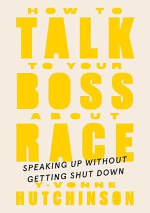 Seller image for How To Talk To Your Boss About Race (Hardcover) for sale by Grand Eagle Retail