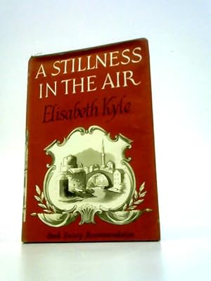 Image du vendeur pour A Stillness in The Air mis en vente par World of Rare Books