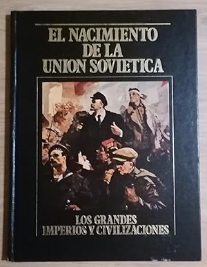 Los grandes Imperios y Civiliacioes XXIV. El nacimiento de la Union Sovietica.