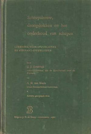 Seller image for Scheepsbouw, droogdokken en het onderhoud van schepen. Leerboek voor stuurlieden en aspirant-stuurlieden. Met 9 losse platen. for sale by Bij tij en ontij ...