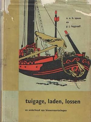 Immagine del venditore per Tuigage, laden, lossen en onderhoud van binnenvaartschepen venduto da Bij tij en ontij ...