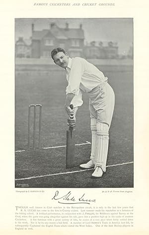 Immagine del venditore per [Robert Slade Lucas. Batsman. Middlesex cricketer] Though well known in Club matches in the Metropolitan circuit, it is only in the last few years that R. S. LUCAS has come to the fore in County cricket. Last summer made his reputation as a batsman of the hitting school. A brilliant performance, in conjunction with J. Phillips, for Middlesex against Surrey at the Oval, when the game was going altogether against his side, gave him a position high up in the ranks of amateur Cricketers. A fine batsman with a great variety of hits, he scores at a rare pace when fairly settled down to his work. Nor is he by any means a bad field. A member of Lord Hawker's Team in America last fall, he subsequently Captained the English Team which visited the West Indies. One of the best Hockey Players in England as well venduto da Antiqua Print Gallery