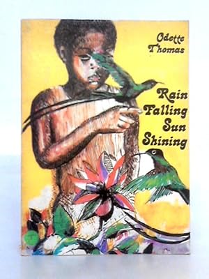Bild des Verkufers fr Rain Falling Sun Shining zum Verkauf von World of Rare Books