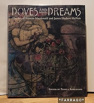 Seller image for Doves and Dreams: The Art of Frances Macdonald and J. Herbert McNair for sale by FARRAGO