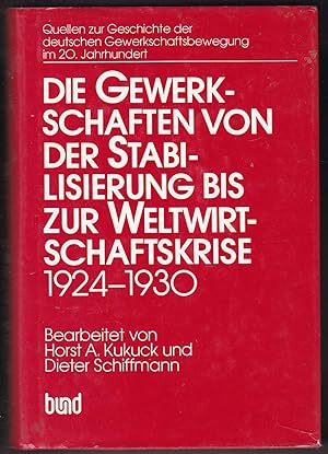 Seller image for Die Gewerkschaften von der Stabilisierung bis zur Weltwirtschaftskrise 1924 - 1930. Band 3/ Halbband II for sale by Kultgut