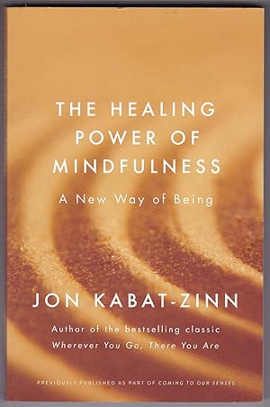 Bild des Verkufers fr The Healing Power of Mindfulness: A New Way of Being zum Verkauf von Kultgut