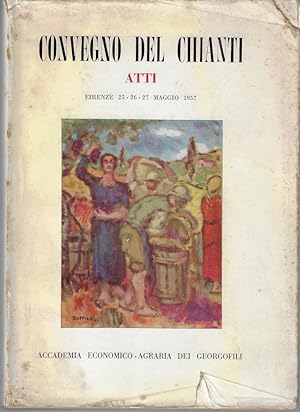 Convegno del Chianti : atti : Firenze 25, 26, 27 maggio 1957