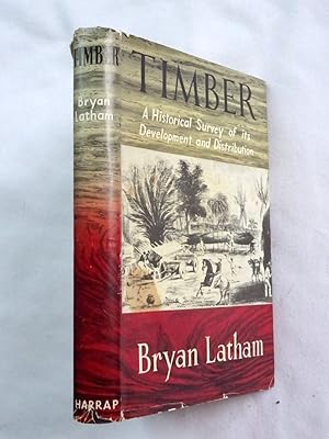 Seller image for Timber. Its Development and Distribution. A Historical Survey. for sale by Tony Hutchinson