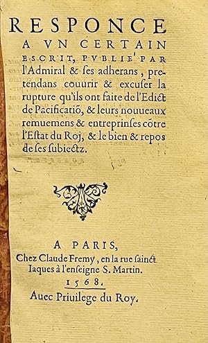 Responce a un certain Escrit, publié par l'Admiral & ses adherans, pretendans couvrir et excuser ...