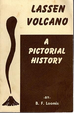 Imagen del vendedor de Pictorial History of the Lassen Volcano a la venta por Dorley House Books, Inc.