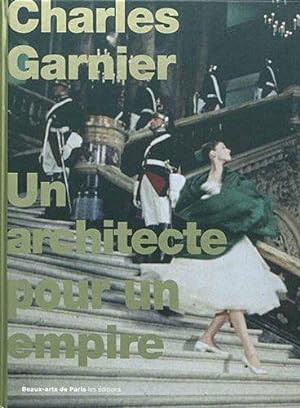 Seller image for Charles Garnier: Un architecte pour un empire for sale by JLG_livres anciens et modernes