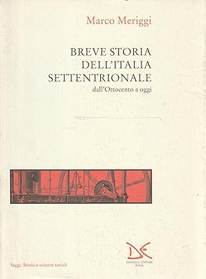 Breve storia dell'Italia settentrionale : dall'Ottocento a oggi