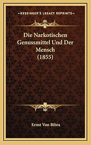 Bild des Verkufers fr Die Narkotischen Genussmittel Und Der Mensch (1855) (German Edition) zum Verkauf von Redux Books