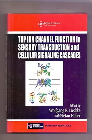 Seller image for TRP Ion Channel Function in Sensory Transduction and Cellular Signaling Cascades (Frontiers in Neuroscience) for sale by Die Wortfreunde - Antiquariat Wirthwein Matthias Wirthwein