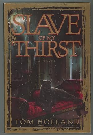 Imagen del vendedor de Slave of My Thirst by Tom Holland (First Edition) a la venta por Heartwood Books and Art