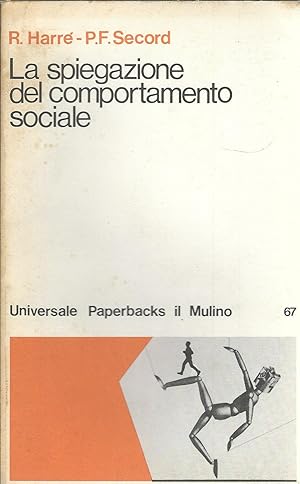 Seller image for LA SPIEGAZIONE DEL COMPORTAMENTO SOCIALE UNIVERSALE PAPERBACKS - 67 - for sale by Libreria Rita Vittadello