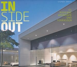 Bild des Verkufers fr Inside Out. 45 moderne Wohnhfe und Terrassen. Aus dem Englischen bersetzt von Maria Gurlitt-Sartori. zum Verkauf von ANTIQUARIAT ERDLEN