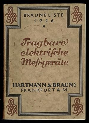Hartmann & Braun AG - Tragbare elektrische Messgeräte, Braune Liste 1926