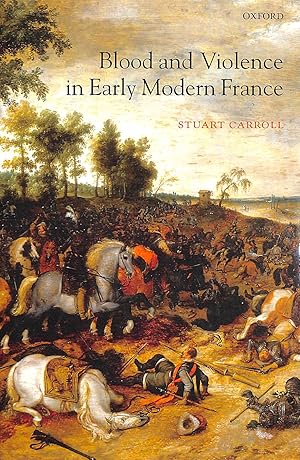 Blood and Violence in Early Modern France