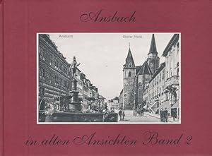 Ansbach in alten Ansichten, Band 2.