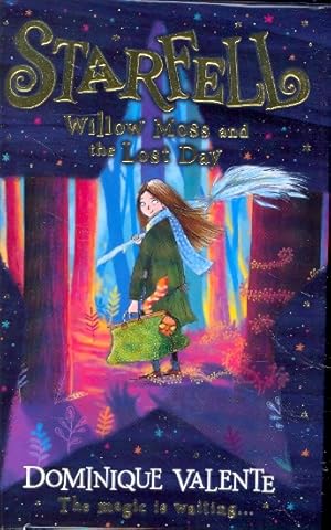 Starfell : Willow Moss and the Lost Day ;.