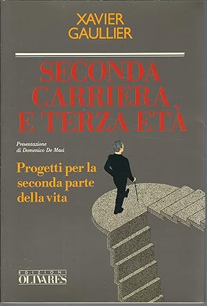 Seller image for SECONDA CARRIERA E TERZA ETA' - PROGETTI PER LA SECONDA PARTE DELLA VITA COLLANA ECOLOGIA SOCIALE for sale by Libreria Rita Vittadello