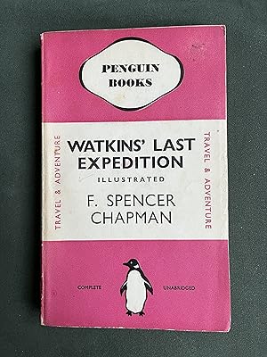 Seller image for Watkin's Last expedition Illustrated Penguin Books Travel and Adventure 133 for sale by Antiquariaat Digitalis