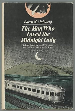 Seller image for The Man who Loved the Midnight Lady by Barry N. Malzberg (1st Ed) for sale by Heartwood Books and Art