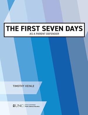 Seller image for The First Seven Days as a Parent Defender by Heinle, Timothy [Paperback ] for sale by booksXpress