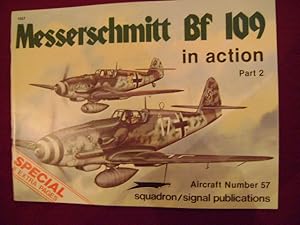 Seller image for Messerschmitt Bf 109. In Action. Part 2. Aircraft No. 57. for sale by BookMine