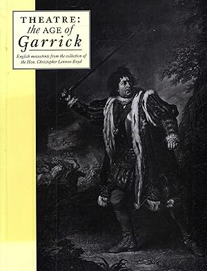 Seller image for Theatre: The Age of Garrick, English mezzotints from the collection of the Hon. Christopher Lennox-Boyd for sale by Pendleburys - the bookshop in the hills