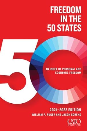 Seller image for Freedom in the 50 States: An Index of Personal and Economic Freedom by Ruger, William P., Sorens, Jason [Paperback ] for sale by booksXpress