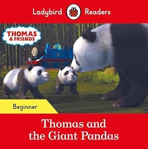 Seller image for Ladybird Readers Beginner Level - Thomas the Tank Engine - Thomas and the Giant Pandas (elt Graded Reader) (Paperback) for sale by Grand Eagle Retail