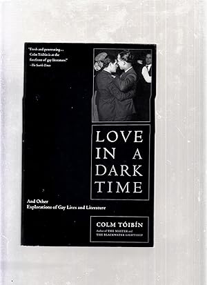 Bild des Verkufers fr Love In A Dark Time and Other Explorations of Gay Lives and Literature zum Verkauf von Old Book Shop of Bordentown (ABAA, ILAB)