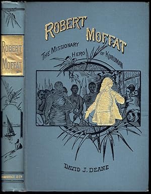 Seller image for Robert Moffat, the Missionary Hero of Kuruman. for sale by Antiquariat Dietmar Brezina