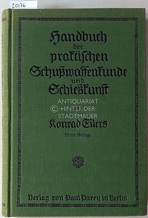 Bild des Verkufers fr Handbuch der praktischen Schusswaffenkunde und Schiekunst. zum Verkauf von Antiquariat hinter der Stadtmauer