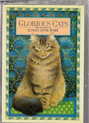 Seller image for Glorious Cats: The Paintings of Leslie Anne Ivory for sale by Old Book Shop of Bordentown (ABAA, ILAB)