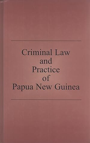 Seller image for Criminal Law and Practice of Papua New Guinea for sale by Masalai Press