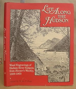 Life Along The Hudson - Wood Engravings Of Hudson River Subjects From Harper's Weekly, 1859 - 1903