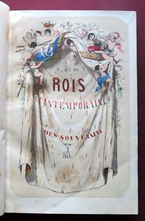 Les Rois contemporains. Biographies des Souverains de l'Europe en 1845.